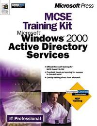 MCSE Training Kit Microsoft Windows 2000 Active Directory Services