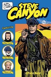 Milton Caniff's Steve Canyon: 1947 (Steve Canyon Series)