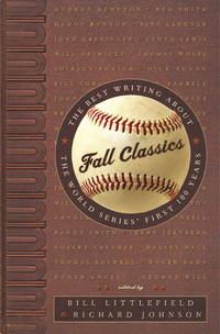 Fall Classics the Best Writing About the World Series First 100 Years