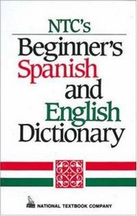 NTC's Beginner's Spanish and English Dictionary