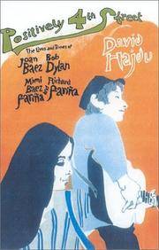 POSITIVELY 4th Street The Lives and Times of Joan Baez,Bob Dylan,Mimi Baez Farina and Richard Farina
