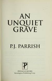 An Unquiet Grave by P.J. Parrish