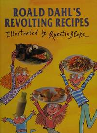 Roald Dahls Revolting Recipes