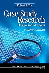 Case Study Research: Design and Methods (Applied Social Research Methods)