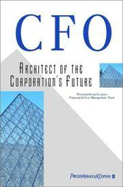 CFO: Architect of the Corporation's Future