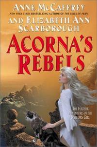 ACORNA'S REBELS-THE FURTHER ADVENTURES OF THE UNICORN GIRL