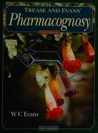 Trease and Evans&#039; Pharmacognosy by Evans - 1996