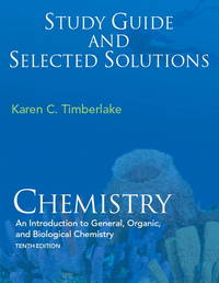 Chemistry: An Introduction to General, Organic, and Biological Chemistry by Timberlake, Karen C