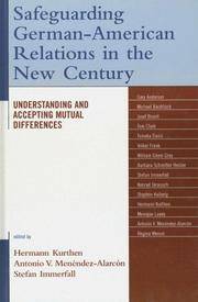 Safeguarding German-American Relations in the New Century: Understanding and Accepting Mutual...