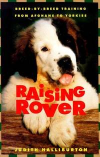 Raising Rover: Breed-by-Breed Training from Afghans to Yorkies