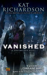 Vanished: A Greywalker Novel [Mass Market Paperback] Richardson, Kat by Richardson, Kat - 2010-08-03