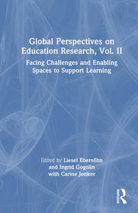 Global Perspectives on Education Research, Vol. II: Facing Challenges and Enabling Spaces to...