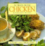 50 Great Recipes Chicken Light and Healthy (50 Ways) Wadey, Rosemary