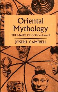 The Masks of God: Oriental Mythology by Joseph Campbell - 2001-04-04