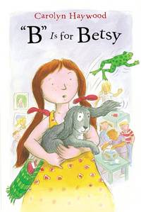 B" Is for Betsy (Betsy (Paperback))
