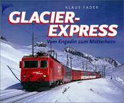 Glacier-Express: Vom Engadin zum Matterhorn