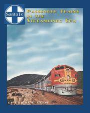 image of Santa Fe Passenger Trains in the Streamlined Era