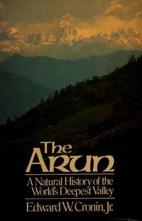 The Arun: A Natural History of the World's Deepest Valley