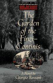 GARDEN OF THE FINZI-CONTINIS, A Novel; LIBRARY OF THE HOLOCAUST" Series..