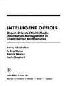 Intelligent Offices: Object-Oriented Multi-Media Information Management in