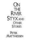 ON THE RIVER STYX And Other Stories