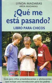 ¿QUE ME ESTA PASANDO? LIBRO PARA CHICOS (NIÃOS Y ADOLESCENTES)...