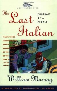 The Last Italian: Portrait of a People (Destinations Book)