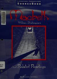 MacBeth - and Related Readings - Literature Connections Sourcebook by William Shakespeare - 1997-01-01