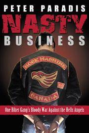 Nasty Business : One Biker Gang's Bloody War Against the Hells Angels