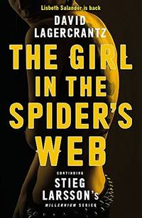 The Girl in the Spider's Web ++++  A SUPERB SIGNED, LIMITED & NUMBERED UK FIRST EDITION FIRST PRINTING HARDBACK ++++