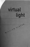 Virtual Light by Gibson, William - 1993