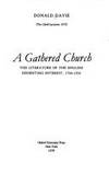 A Gathered Church: The Literature of the English Dissenting Interest, 1700-1930 (Oxford Core Linguistics) by Davie, Donald - 1978