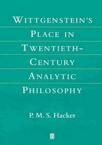 Wittgenstein's Place In Twentieth-Century Analytic Philosophy