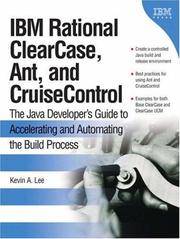 IBM Rational ClearCase, Ant, and CruiseControl: The Java Developer's Guide to Accelerating...