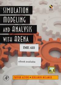 Simulation Modeling And Analysis With Arena [With Cd-Rom]