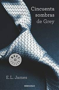 Cincuenta sombras de Grey by James, E.L