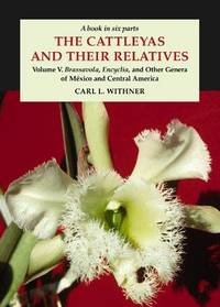 image of The Cattleyas and Their Relatives, Vol. 1: The Cattleyas