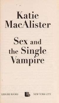 Sex and the Single Vampire by Katie MacAlister - Paperback - 2009 - from MVE Inc. (SKU: Alibris_0021012)