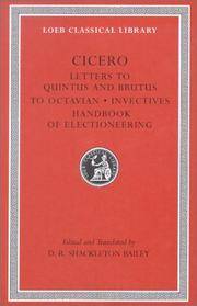 image of Cicero: Letters to Quintus and Brutus. Letter Fragments. Letter to Octavian. Invectives. Handbook of Electioneering; D. Letters (Loeb Classical Library No. 462)