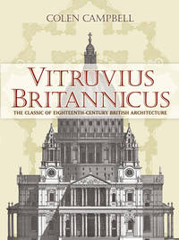 Vitruvius Britannicus: The Classic of Eighteenth-Century British Architecture (Dover...
