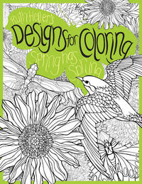 Spring Has Sprung (Designs for Coloring)