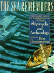 The Sea Remembers: From Homer&#039;s Greece to the Rediscovery of the Titanic by Peter Throckmorton - 1996