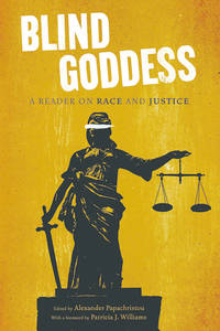 The Blind Goddess: A Reader on Race and Justice