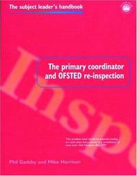 The Primary Coordinator and Ofsted Re-Inspection by Gadsby, Phil;Harrison, Mike - 1999