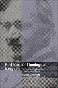 Karl Barth's Theological Exegesis: The Hermeneutical Principles of the Romerbrief Period