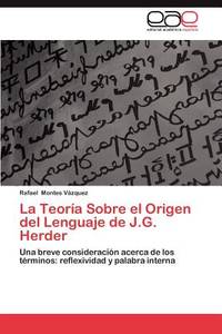 La Teor�a Sobre el Origen del Lenguaje de J.G. Herder: Una breve ...
