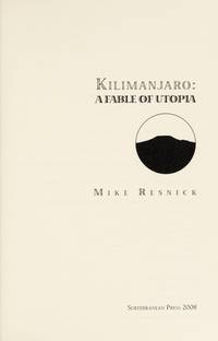 Kilimanjaro: A Fable of Utopia by Mike Resnick - 2008