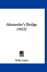 cover of Alexander's Bridge (1922)