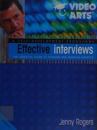 Effective Interviews : The Essential Guide to Thinking and Working Smarter