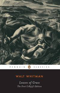 Leaves of Grass: The First (1855) Edition (Penguin Classics) by Whitman, Walt